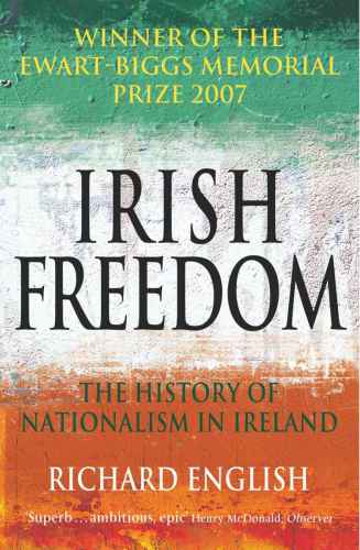 Irish Freedom: A History of Nationalism in Ireland