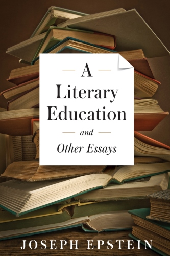 A Literary Education and Other Essays