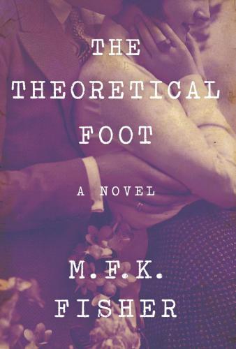 The theoretical foot : a novel
