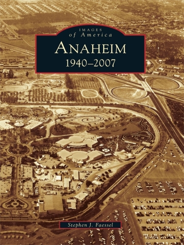 Anaheim, 1940-2007