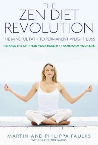 The Zen Diet Revolution: The Mindful Path to Permanent Weight Loss