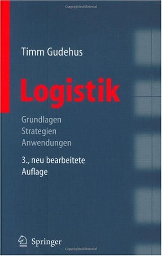 Logistik: Grundlagen - Strategien - Anwendungen