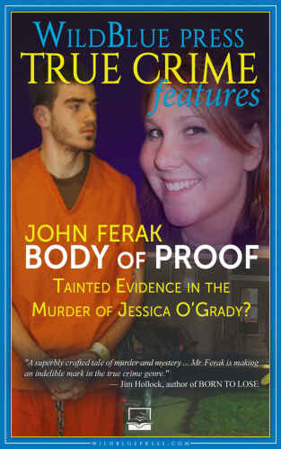 Body of proof : tainted evidence in the murder of Jessica O'Grady?