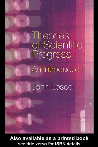 Theories of Scientific Progress: An Introduction