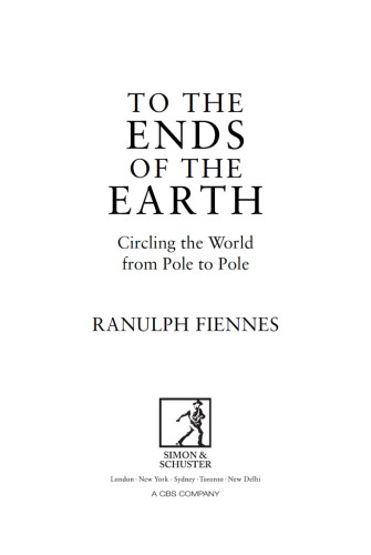 To The Ends Of The Earth: The Transglobe Expedition, The First Pole To Pole Circumnavigation Of The Globe