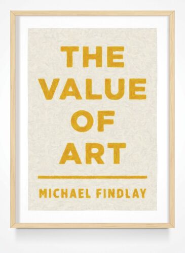 The Value of Art: Money, Power, Beauty