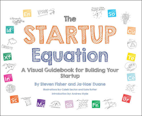 The startup equation : a visual guidebook for building your startup
