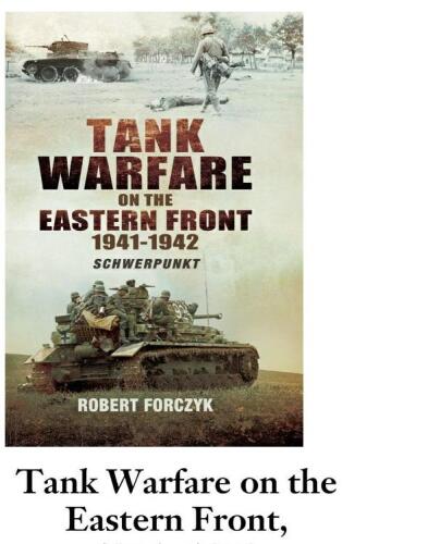 Tank Warfare on the Eastern Front 1941-1942: Schwerpunkt