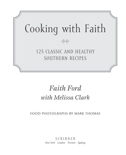 Cooking with Faith : 125 classic and healthy southern recipes