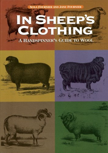 In Sheep's Clothing: A Handspinner's Guide to Wool
