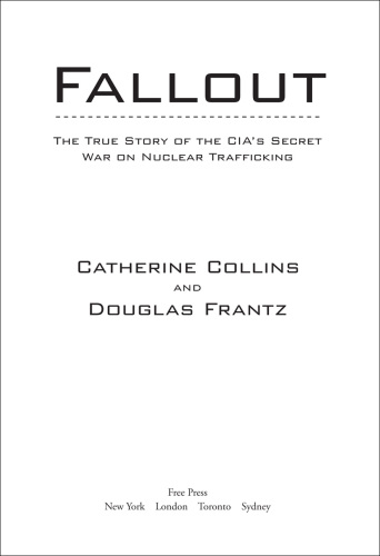 Fallout : the true story of the cia's secret war on nuclear trafficking