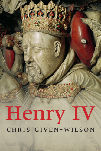 Henry IV The English Monarchs Series