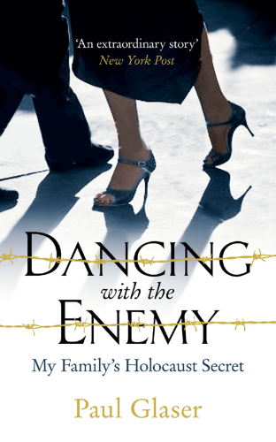 Dancing with the enemy : my family's Holocaust secret