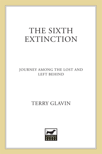 The sixth extinction : journey among the lost and left behind