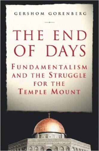 The end of days : fundamentalism and the struggle for the temple mount