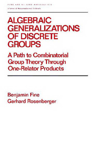 Algebraic Generalizations of Discrete Grs: A Path to Combinatorial Gr Theory Through One-Relator Products