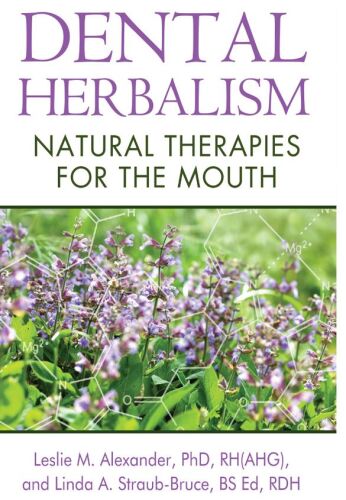 Dental herbalism : natural therapies for the mouth