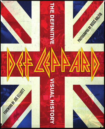 Def Leppard : the definitive visual history