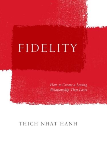 Fidelity : how to create a loving relationship that lasts