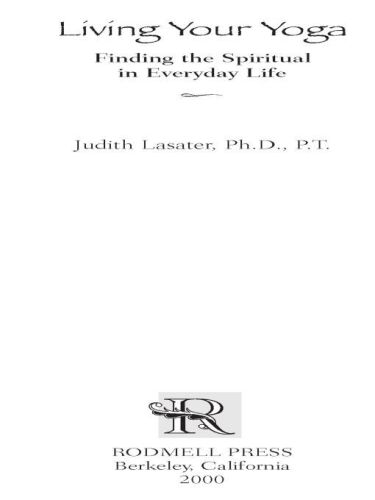 Living your yoga : finding the spiritual in everyday life