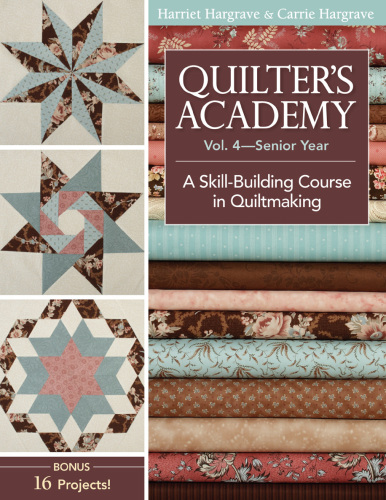 Senior Year: A Skill Building Course in Quiltmaking