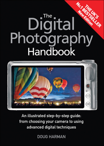 The digital photography handbook : an illustrated step-by-step guide