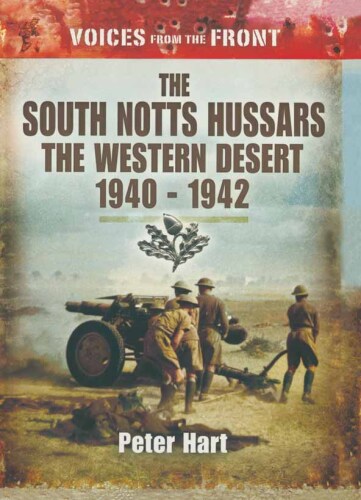 The South Notts Hussars: The Western Desert, 1940 - 1942