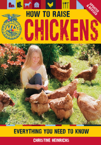 How to Raise Chickens: Everything You Need to Know, Updated & Revised