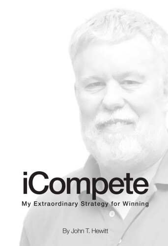 ICompete : my extraordinary strategy for winning