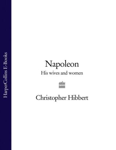 Napoleon : his wives and women