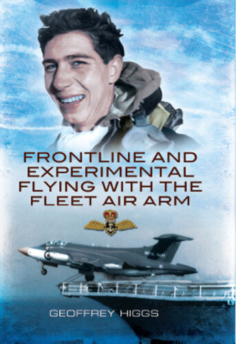 Front-line and experimental flying with the Fleet Air Arm : 