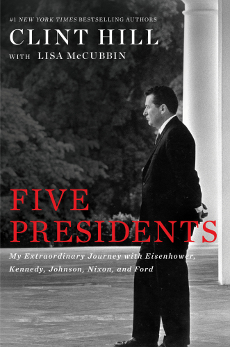 Five presidents : my extraordinary journey with Eisenhower, Kennedy, Johnson, Nixon, and Ford