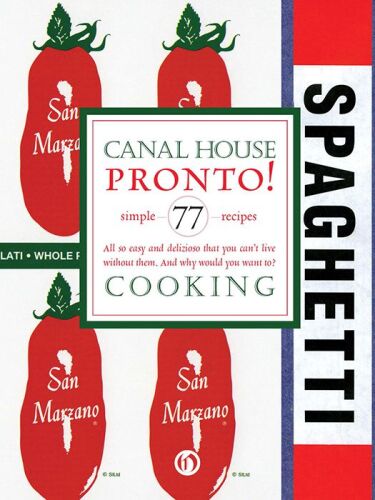 Canal House Cooking Volume No. 8: Pronto