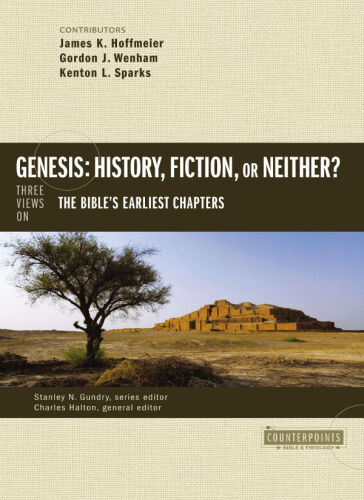 Genesis : history, fiction, or neither : three views on the Bible's earliest chapters
