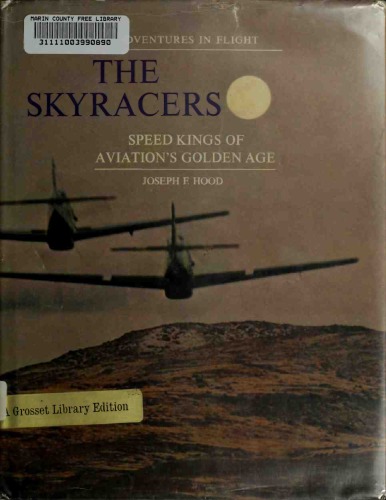 The Skyracers Speed Kings of Aviations Golden Age