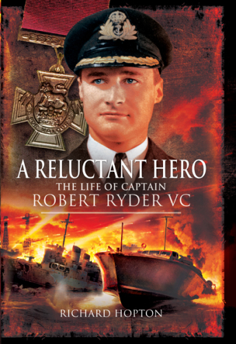 A reluctant hero : the life of Captain Robert Ryder, VC