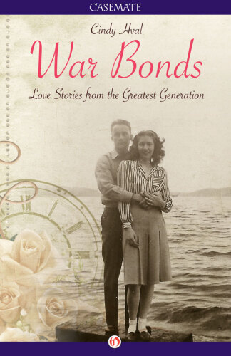War Bonds: Love Stories from the Greatest Generation