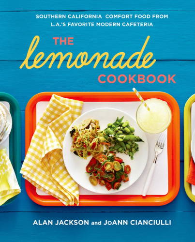 The Lemonade cookbook : Southern California comfort food from L.A.'s favorite modern cafeteria