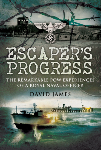 Escaper's progress : the Remarkable POW experiences of a Royal Naval officer