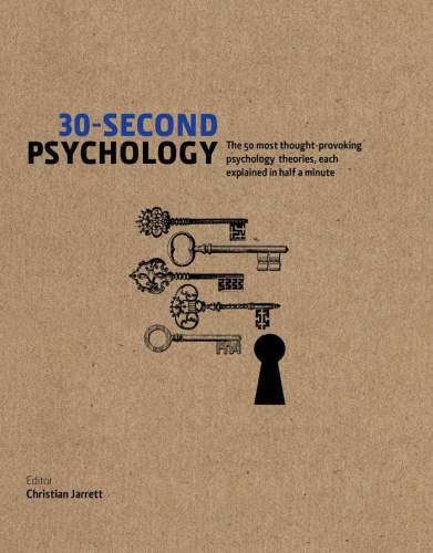 30-Second Psychology : the 50 Most Thought-provoking Psychology Theories, Each Explained in Half a Minute