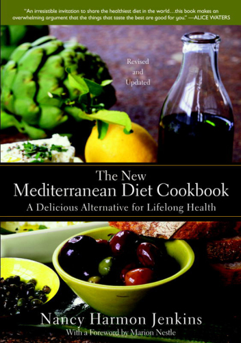 The New Mediterranean Diet Cookbook : a Delicious Alternative for Lifelong Health