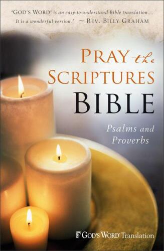 Pray the Scriptures Bible : Psalms and Proverbs : God's Word translation