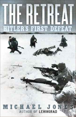 The Retreat Hitler's First Defeat