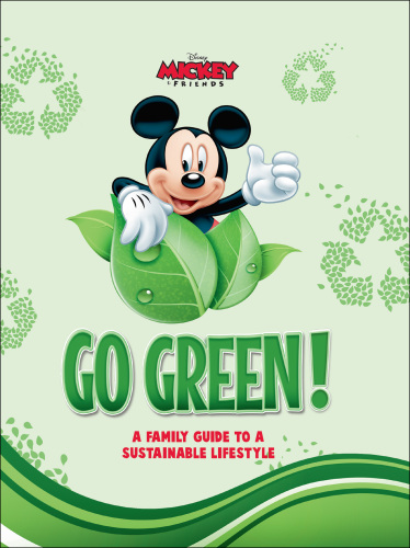 Disney Go Green A Family Guide to a Sustainable Lifestyle