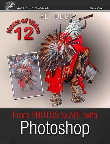 From Photos to Art with Photoshop: An Illustrated Guidebook
