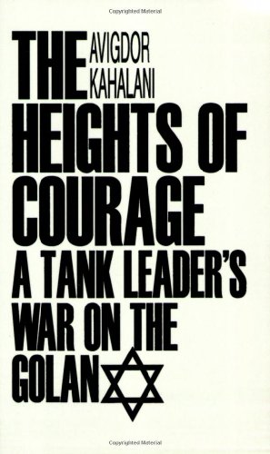 The heights of courage : a tank leader's war on the Golan