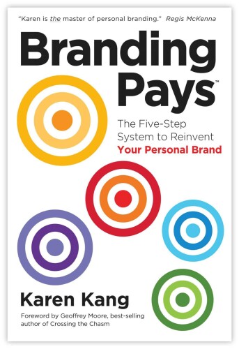 Branding pays : the five-step system to reinvent your personal brand