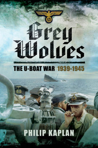 Grey wolves : the U-boat war, 1939-1945