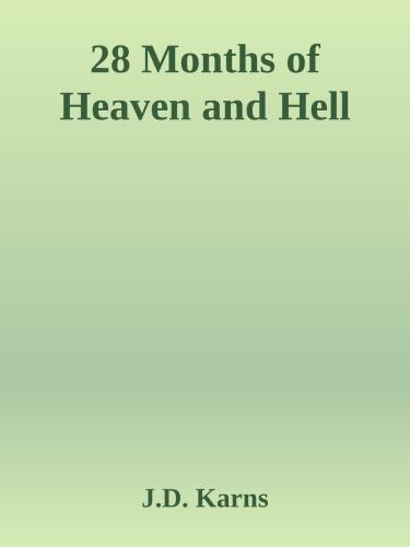 28 months of heaven and hell