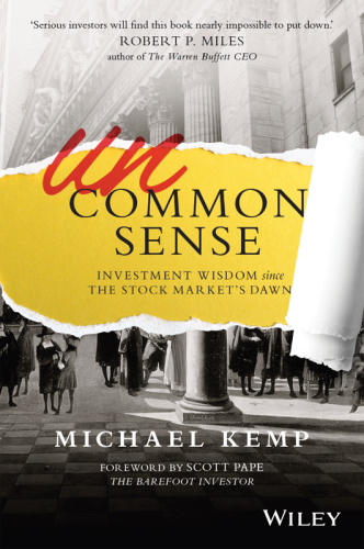 Uncommon sense : investment wisdom since the stock market's dawn